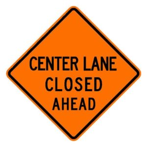 W20-5C Center Lane Closed Ahead Sign