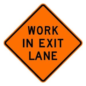 W20-H8 Work in Exit Lane Sign