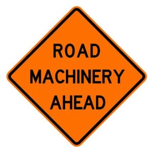 W21-3 Road Machinery Ahead Sign