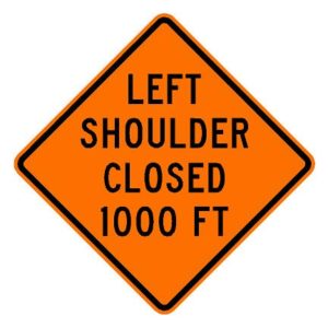 W21-5bL Left Shoulder Closed 1000 Feet Sign