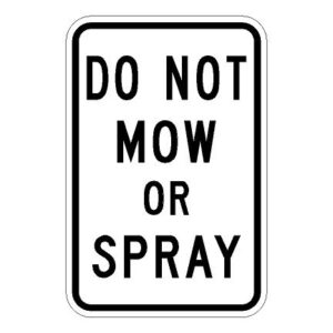 Do Not Mow or Spray Sign